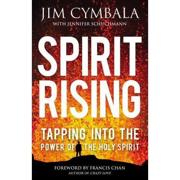 Spirit Rising: Tapping Into the Power of the Holy Spirit, (Paperback)