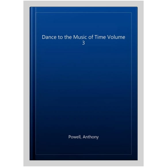 Dance to the Music of Time Volume 3