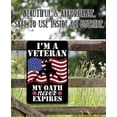 thumbnail image 2 of Metal Sign - I'm A Veteran My Oath Never Expires - Durable Metal Sign - Use Indoor/Outdoor - Great Gift and Decor for Patriotic Americans, Military and Soldiers Under $20 (8" x 12"), 2 of 5