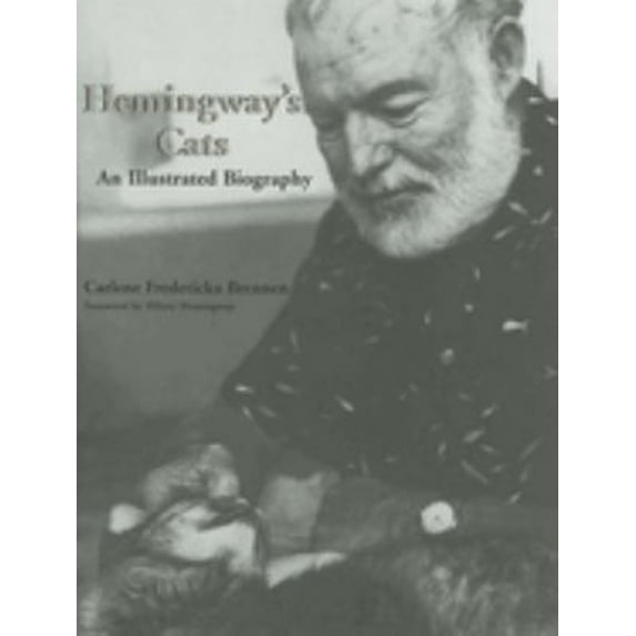 Pre-Owned Hemingway's Cats : An Illustrated Biography (Hardcover)