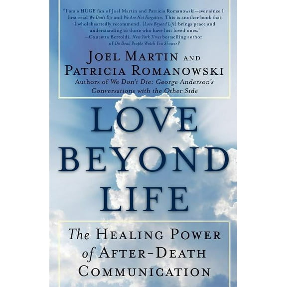 Love Beyond Life: The Healing Power of After-Death Communications, (Paperback)