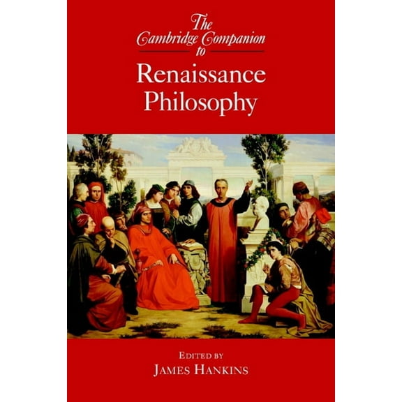 Cambridge Companions to Philosophy (Hard The Cambridge Companion to Renaissance Philosophy, (Paperback)
