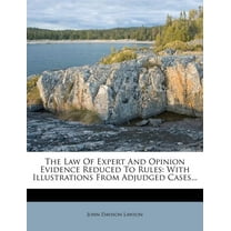 The Law Of Expert And Opinion Evidence Reduced To Rules (Paperback)