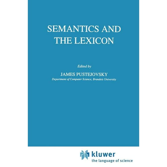 Studies in Linguistics and Philosophy Semantics and the Lexicon, Book 49, (Paperback)