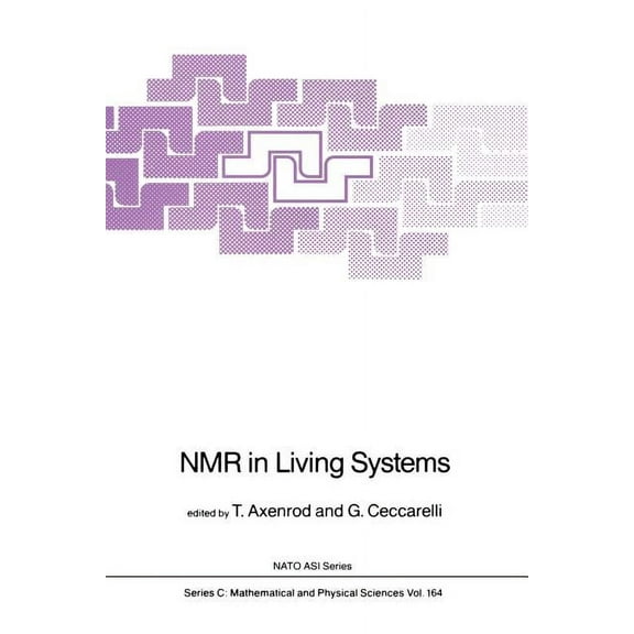 NATO Science Series C: NMR in Living Systems, Book 164, (Paperback)
