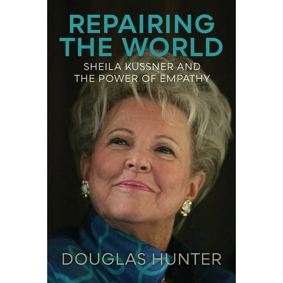 Repairing the World : Sheila Kussner and the Power of Empathy (Hardcover)