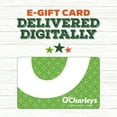 thumbnail image 2 of O'Charley's $25 eGift Card [Email Delivery], 2 of 5
