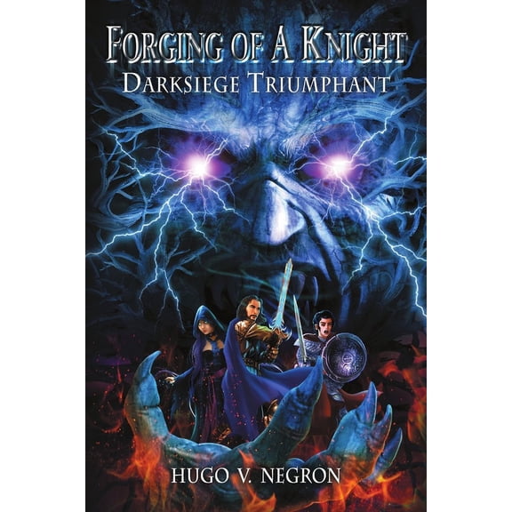Forging of a Knight: Darksiege Triumphant, (Paperback)