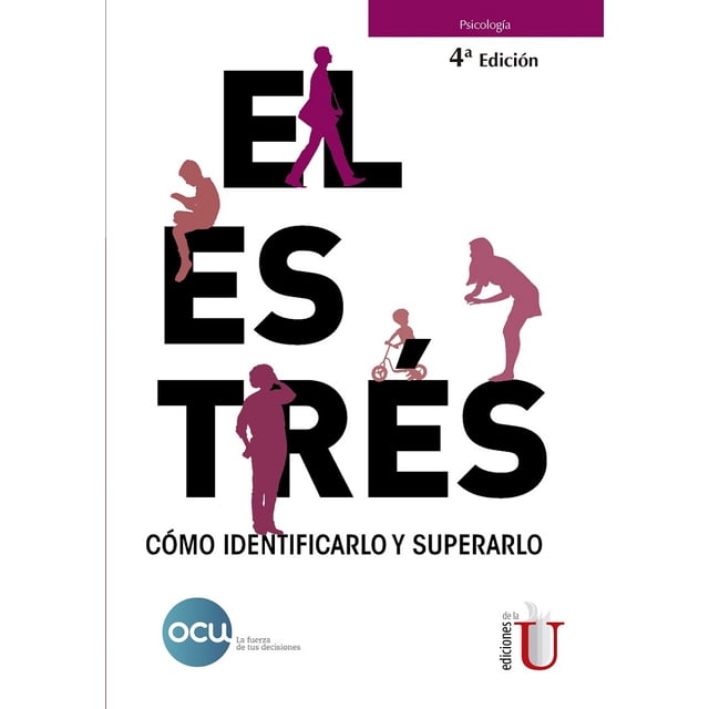 EL ESTRÉS CÓMO IDENTIFICARLO Y SUPERARLO EDICIONES DE LA U OCU EDICIONES