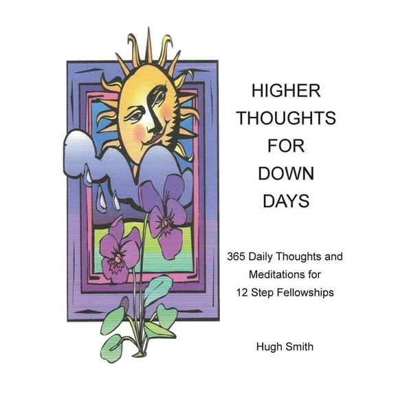 Higher Thoughts for Down Days (Paperback) by Hugh Smith