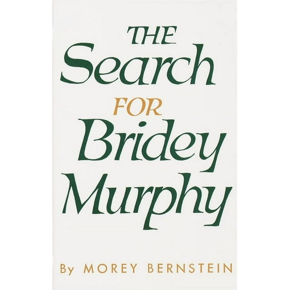 The Search for Bridey Murphy, (Paperback)