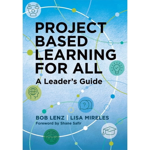 Project Based Learning for All: A Leader's Guide, (Paperback)