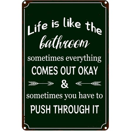 Life is Like The Bathroom Creative Tin Signs Metal Poster Bathroom Motivational Wall Art Vintage Metal Sign for Home Kitchen Office Restaurant Cafe Bars Decor 8x12 Inch
