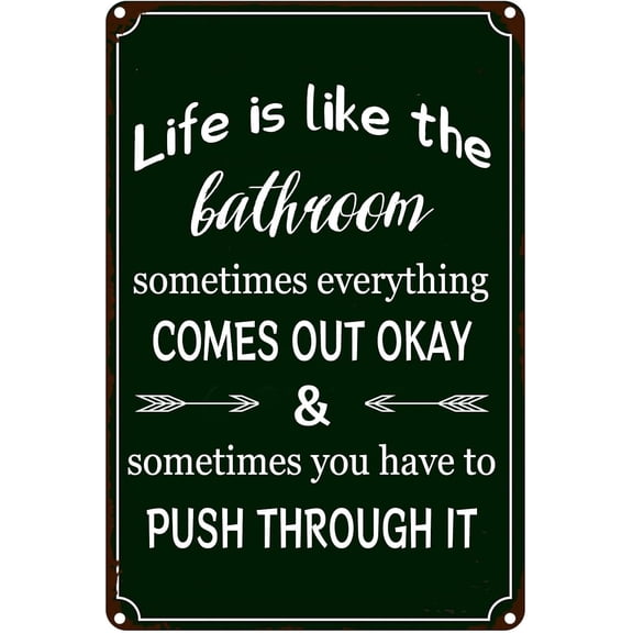Life is Like The Bathroom Creative Tin Signs Metal Poster Bathroom Motivational Wall Art Vintage Metal Sign for Home Kitchen Office Restaurant Cafe Bars Decor 8x12 Inch