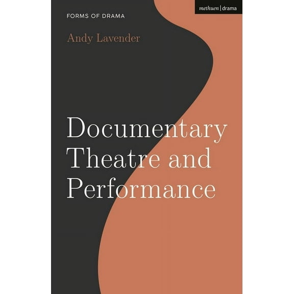 Forms of Drama Documentary Theatre and Performance, (Hardcover)