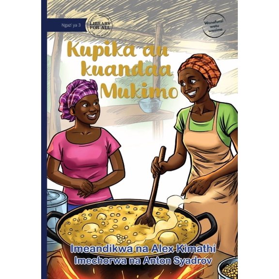 Making Mukimo - Kupika au kuandaa Mukimo, (Paperback)