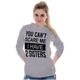 thumbnail image 4 of You Cant Scare Me I Have 2 Sisters Long Sleeve TShirt Men Women Brisco Brands S, 4 of 6