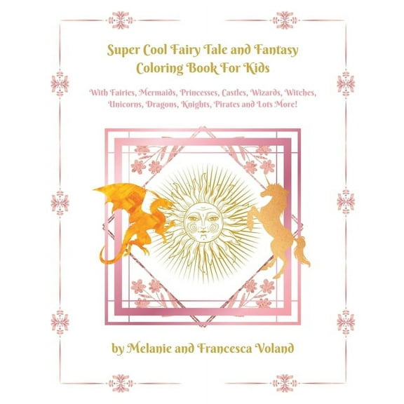 Super Cool Fairy Tale and Fantasy Coloring Book For Kids, (Paperback)