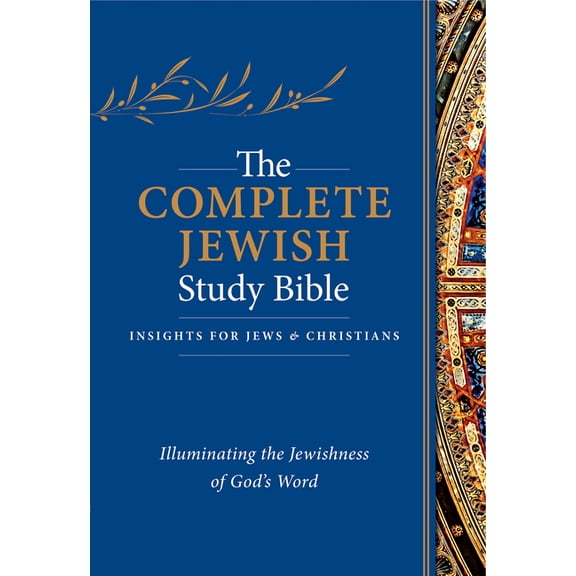 The Complete Jewish Study Bible (Hardcover): Illuminating the Jewishness of God's Word (Hardcover)
