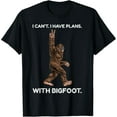 thumbnail image 2 of 100% Cotton I Can't I have Plans With Bigfoot Funny Sasquatch Big Foot T-Shirt, 2 of 5