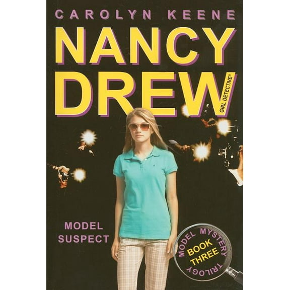 Nancy Drew (All New) Girl Detective Model Suspect: Book Three in the Model Mystery Trilogy, Book 38, (Paperback)