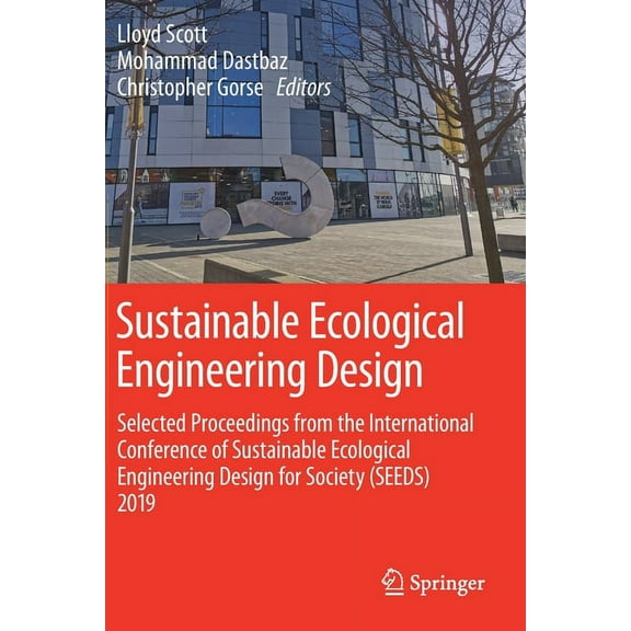 Sustainable Ecological Engineering Design: Selected Proceedings from the International Conference of Sustainable Ecologi, (Paperback)