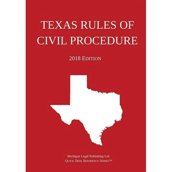 Texas Rules of Civil Procedure; 2018 Edition, (Paperback)