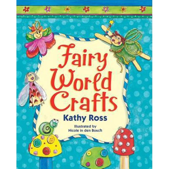 Pre-Owned Fairy World Crafts (Girl Crafts) (Paperback) 0822590247 9780822590248