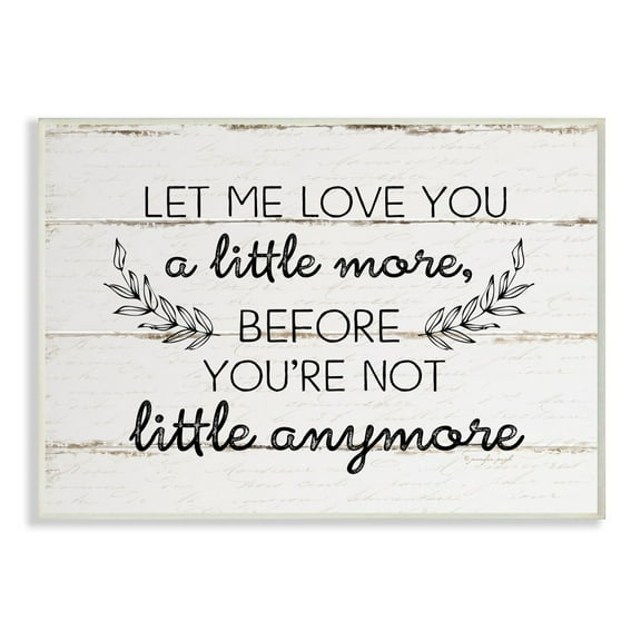 The Kids Room By Stupell Let Me Love You A Little More Rustic Planked Wood Look with Laurel Leaves