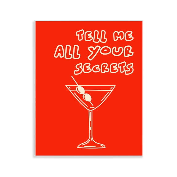 Stupell Industries Tell Me Your Secrets Cocktail Quotes and Sayings Painting Unframed Art Print Wall Art, 11 x 14