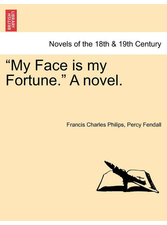 My Face is My Fortune. A Novel. (Paperback)