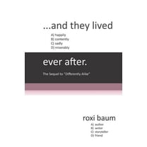 ...and They Lived ___ Ever After : A Sequel to "differently Alike" (Paperback)