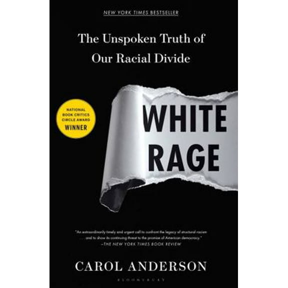 Pre-Owned White Rage: The Unspoken Truth of Our Racial Divide (Hardcover) 1632864126 9781632864123