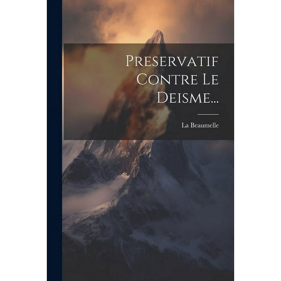 Preservatif Contre Le Deisme... (Paperback)
