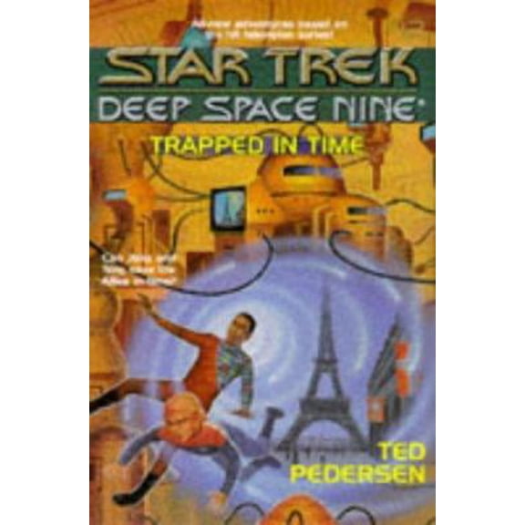 Pre-Owned Trapped in Time (Star Trek Deep Space Nine) (Paperback) 0671014404 9780671014407