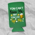 thumbnail image 5 of St. Patrick's Day Spiked Seltzer Coolie, You Can't Kiss Me But You Can Tip Me, Irish St. Patrick's Day Slim Cooler, St. Paddy's Day Gift (Green), 5 of 5