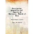thumbnail image 1 of [Couverture Rigide] Descripcin Geogrfica del Imperio de Marruecos, Mobreb el Aksa 1906, 1 of 1