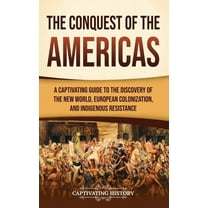 The Conquest of the Americas (Hardcover)