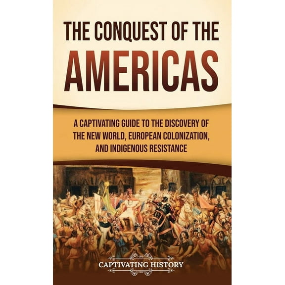 The Conquest of the Americas (Hardcover)