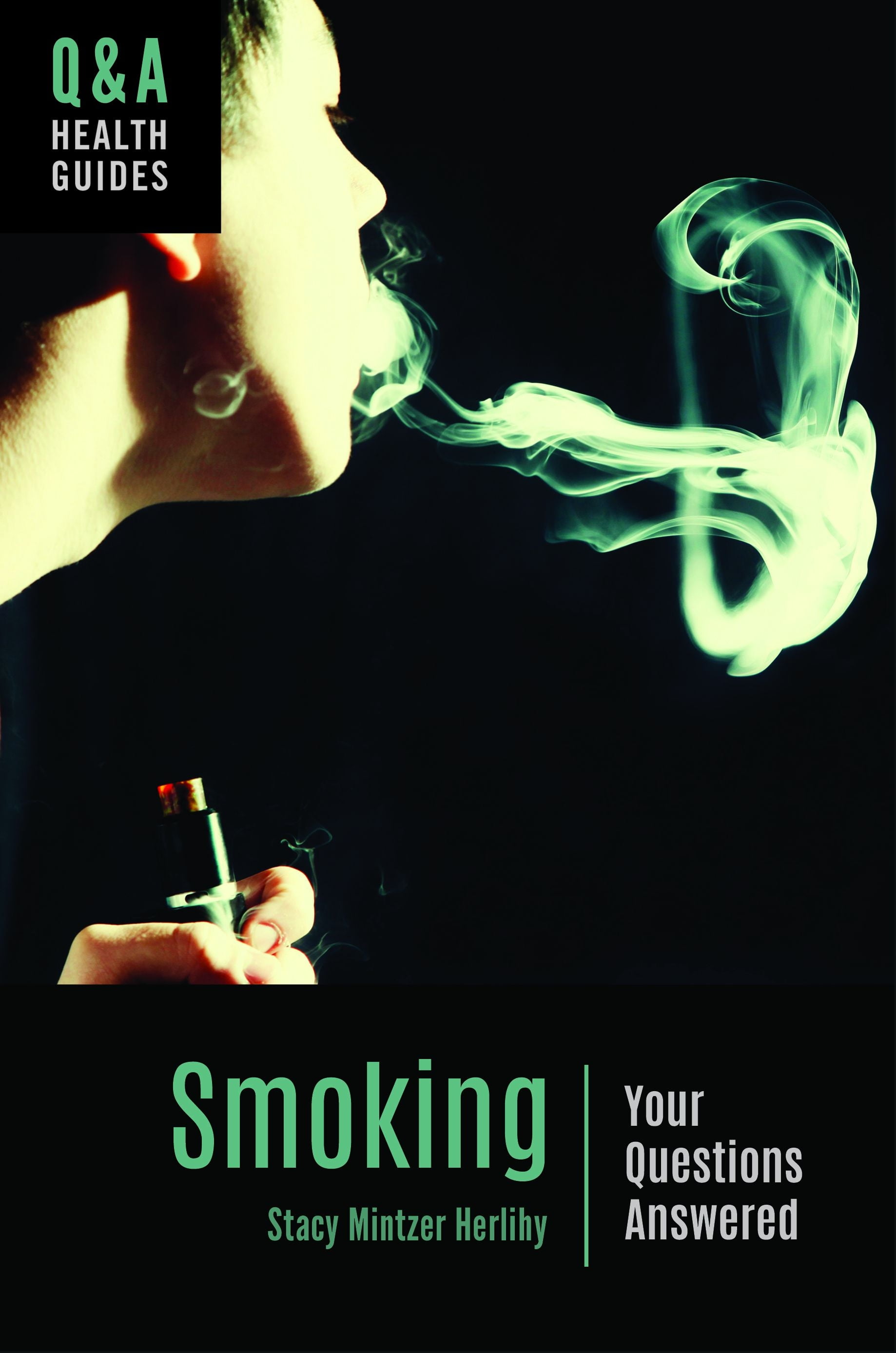 Q&A Health Guides Smoking Your Questions Answered (Hardcover