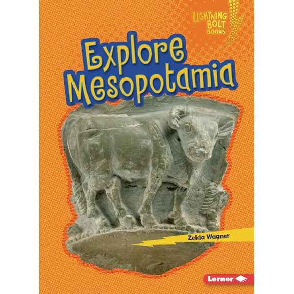 Lightning Bolt Books (R) -- Early Civili Explore Mesopotamia, (Paperback)
