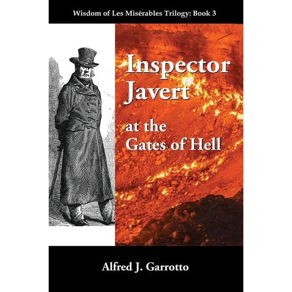 Wisdom of Les Miserables Inspector Javert: at the Gates of Hell, Book 3, (Paperback)