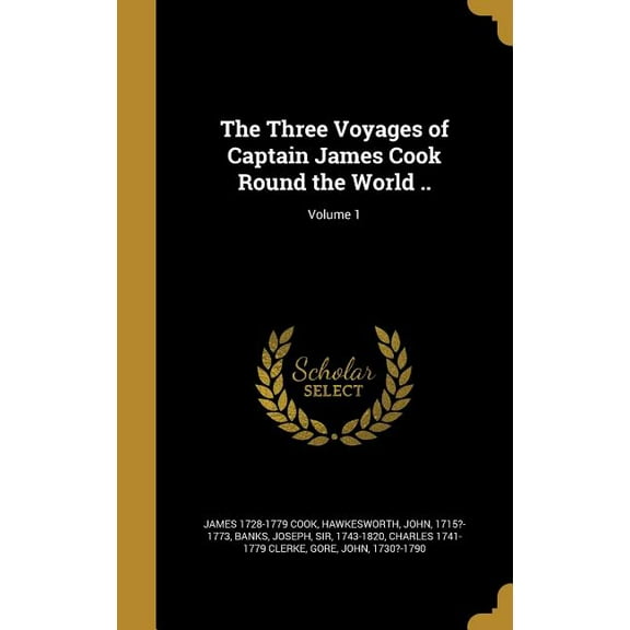 The Three Voyages of Captain James Cook Round the World ..; Volume 1 (Hardcover)