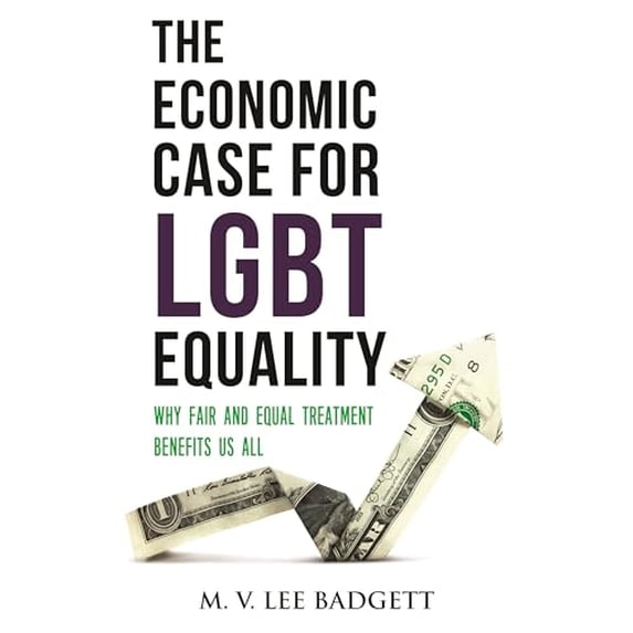Pre-Owned Queer Ideas/Queer Action: The Economic Case for LGBT Equality : Why Fair and Equal Treatment Benefits Us All (Hardcover)
