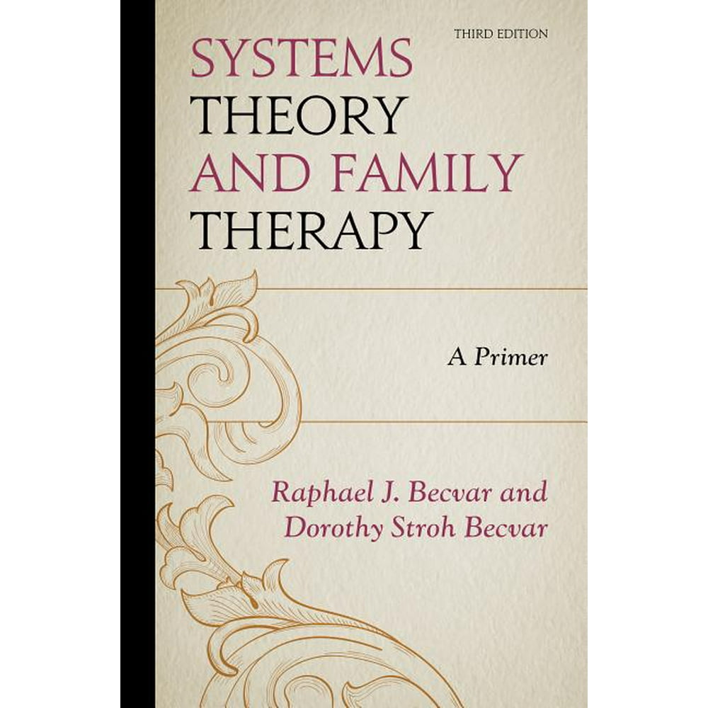 Systems Theory and Family Therapy A Primer, 3rd Edition (Edition 3
