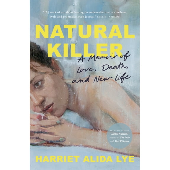 Natural Killer: A Memoir of Love, Death, and New Life, (Paperback)