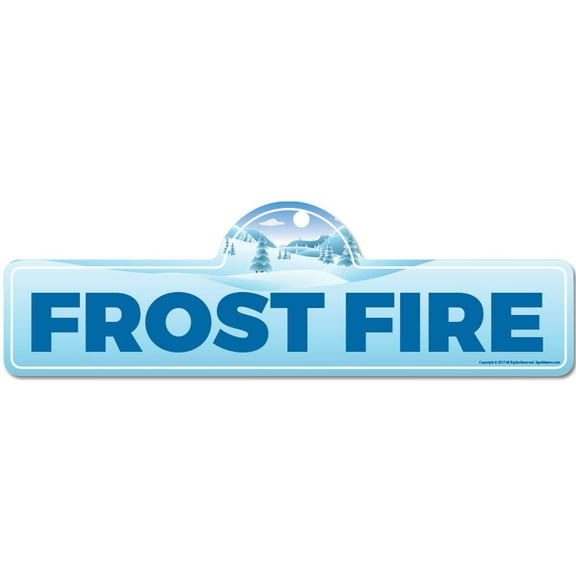 Frost Fire Street Sign | Indoor/Outdoor | Skiing Skier Snowboarder Décor for Ski Lodge Cabin Mountian House | SignMission personalized gift