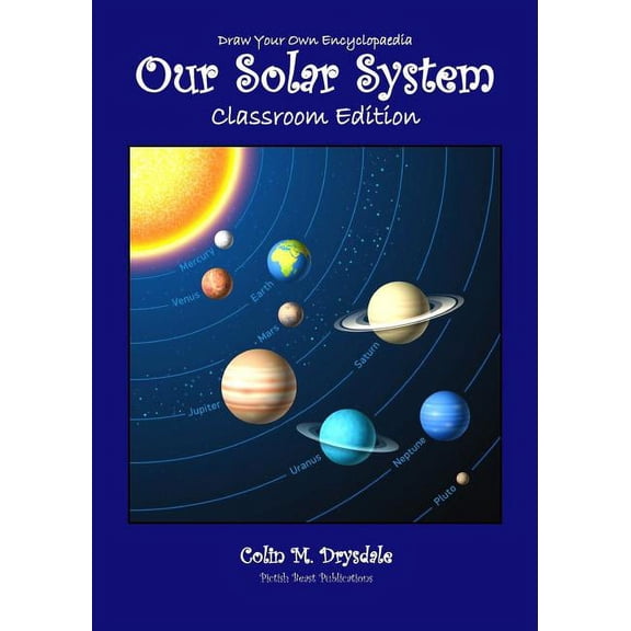 Draw Your Own Encyclopaedia Our Solar System - Classroom Edition