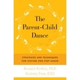 thumbnail image 2 of The Parent-Child Dance : Strategies and Techniques for Staying One Step Ahead (Hardcover), 2 of 2