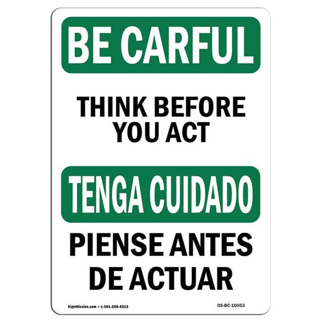 SignMission OS-BC-A-1824-L-10053 18 x 24 Po OSHA Soyez Prudent - Réfléchissez avant d'Agir Bilingue